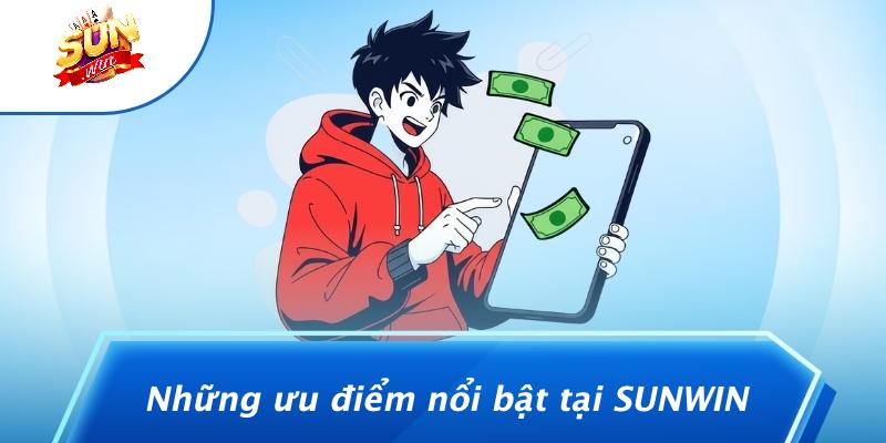 Những ưu điểm nổi bật tại SUNWIN